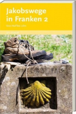 Könyv Jakobswege in Franken. Bd.2 Sigrun Arenz