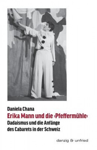 Carte Erika Mann und die 'Pfeffermühle' Daniela Chana