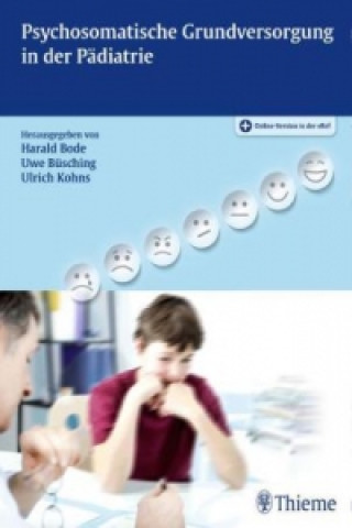 Kniha Psychosomatische Grundversorgung in der Pädiatrie Harald Bode
