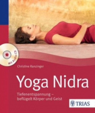 Könyv Yoga Nidra, m. Audio-CD Christine Ranzinger