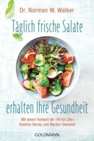 Könyv Täglich frische Salate erhalten Ihre Gesundheit Norman W. Walker