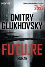 Könyv Future Dmitry Glukhovsky