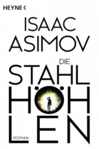 Könyv Die Stahlhöhlen Isaac Asimov