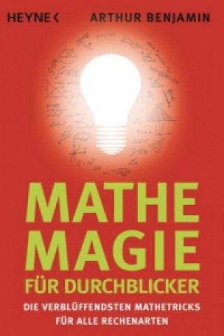 Knjiga Mathe-Magie für Durchblicker Arthur Benjamin