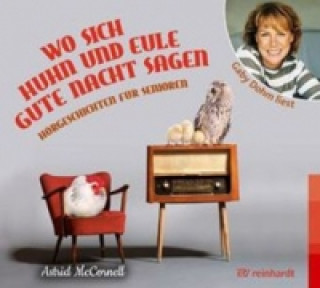 Audio Wo sich Huhn und Eule gute Nacht sagen (Hörbuch), Audio-CD Astrid McCornell