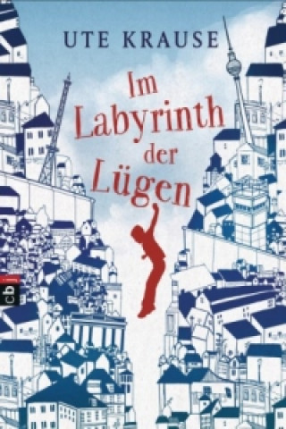 Kniha Im Labyrinth der Lügen Ute Krause