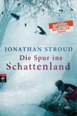 Knjiga Die Spur ins Schattenland Jonathan Stroud