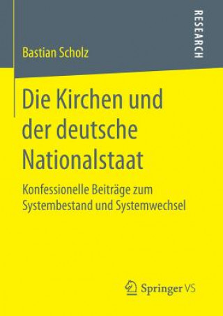 Boek Kirchen Und Der Deutsche Nationalstaat Bastian Scholz