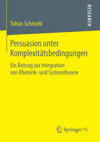 Könyv Persuasion unter Komplexitatsbedingungen Tobias Schmohl