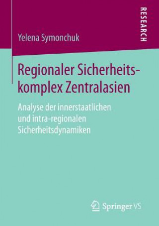 Kniha Regionaler Sicherheitskomplex Zentralasien Yelena Symonchuk