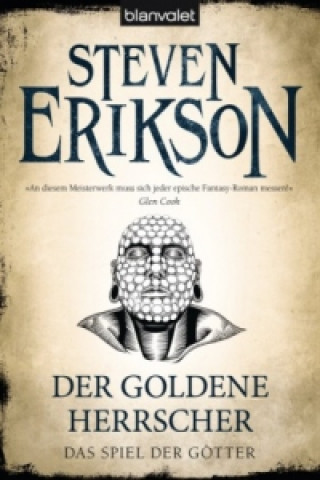 Książka Das Spiel der Götter, Der goldene Herrscher Steven Erikson