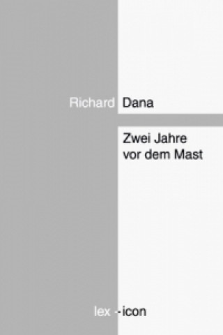 Carte Zwei Jahre vor dem Mast Richard Herny Dana