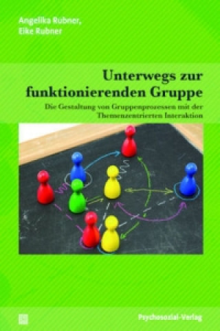 Kniha Unterwegs zur funktionierenden Gruppe Angelika Rubner