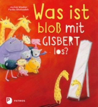 Kniha Was ist bloß mit Gisbert los? Jochen Weeber