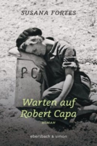Kniha Warten auf Robert Capa Susana Fortes