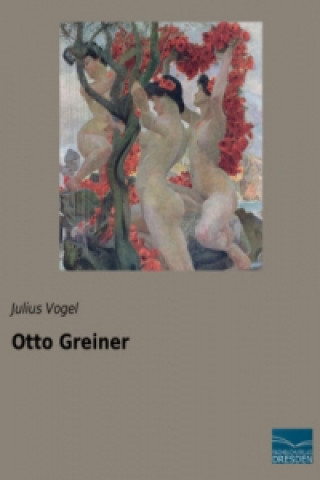 Kniha Otto Greiner Julius Vogel