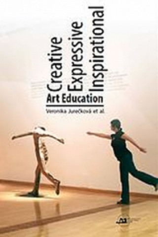Könyv Creative Expressive Inspirational Art Education Veronika Jurečková
