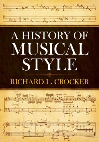 Könyv History of Musical Style Richard L. Crocker