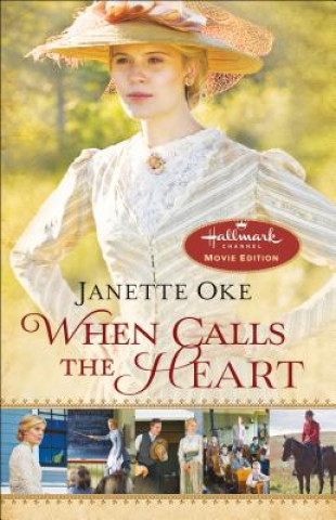Kniha When Calls the Heart Janette Oke