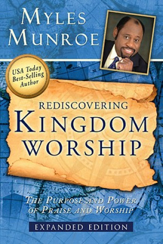 Book Rediscovering Kingdom Worship Myles Munroe