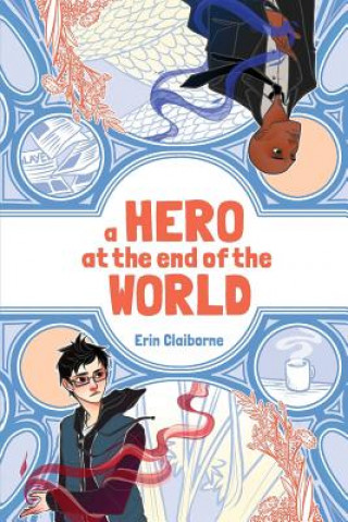 Книга Hero at the End of the World Erin Claiborne
