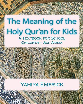 Książka Meaning of the Holy Qur'an for Kids Yahiya Emerick