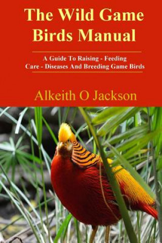 Carte Wild Game Birds Manual Alkeith O Jackson