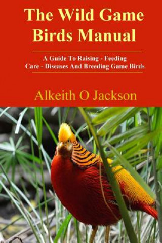 Książka Wild Game Birds Manual Alkeith O Jackson