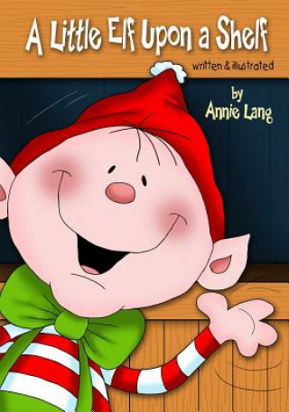 Carte Little Elf Upon a Shelf Annie Lang