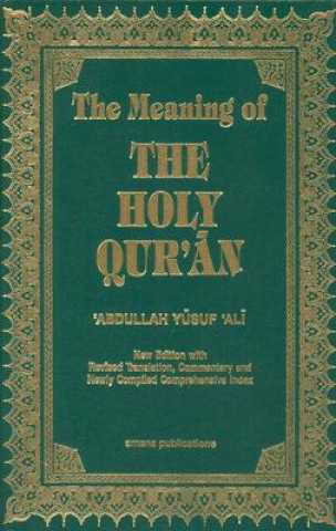 Kniha Meaning of the Holy Qur'an Abdullah Yusuf Ali