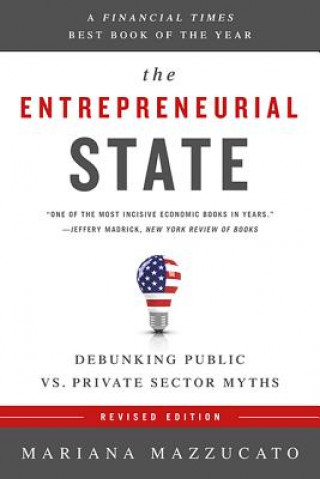 Knjiga The Entrepreneurial State Mariana Mazzucato