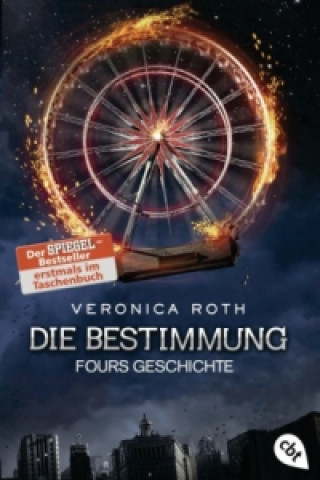 Kniha Die Bestimmung - Fours Geschichte Veronica Roth