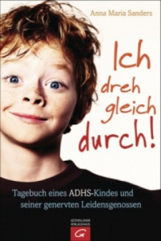 Buch Ich dreh gleich durch! Anna Maria Sanders