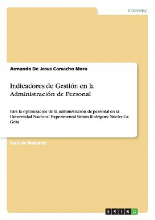 Könyv Indicadores de Gestión en la Administración de Personal Armando De Jesus Camacho Mora