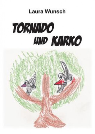 Buch Tornado und Karko Laura Wunsch