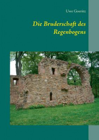 Книга Bruderschaft des Regenbogens Uwe Goeritz