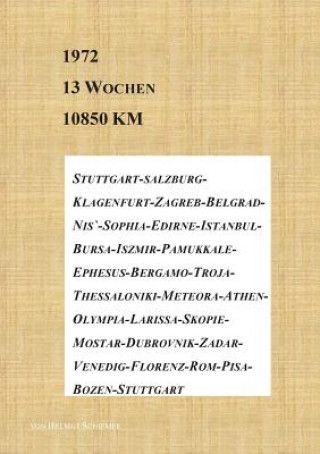 Kniha 1972 - 13 Wochen - 10850 km Helmut Schiemer