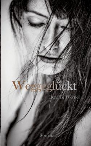 Buch Weggegluckt Rene B Werner