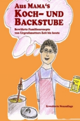 Könyv Aus Mama's Koch- und Backstube Dorothea Taegert