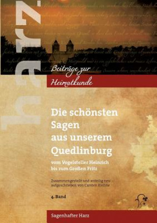 Kniha schoensten Sagen aus unserem Quedlinburg Carsten Kiehne