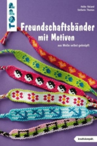 Knjiga Freundschaftsbänder mit Motiven Heike Roland