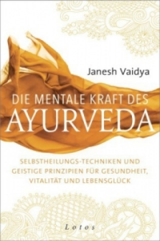Książka Die mentale Kraft des Ayurveda Janesh Vaidya