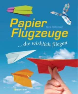 Kniha Papierflugzeuge Nick Robinson