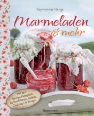 Kniha Marmeladen & mehr Kay-Henner Menge