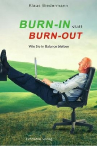 Kniha Burn-In statt Burn-Out Klaus Biedermann