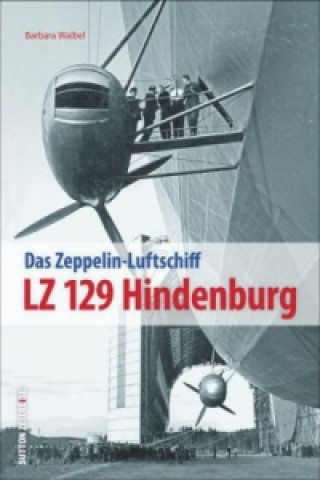 Kniha LZ 129 Hindenburg Barbara Waibel
