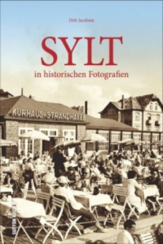 Książka Sylt in historischen Fotografien Dirk Jacobsen