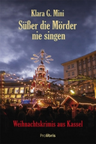 Kniha Süßer die Mörder nie singen Klara G. Mini