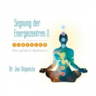 Аудио Segnung der Energiezentren 2, mit Symbolen. Tl.2, 1 Audio-CD Dr. Joe Dispenza