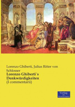 Kniha Lorenzo GhibertiAs Denkwurdigkeiten Lorenzo Ghiberti
